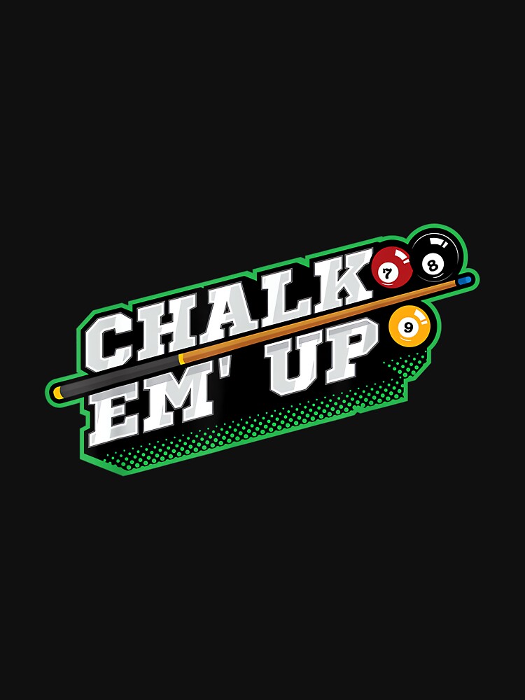 Chalk EM Up Pool League by JoyJRamos