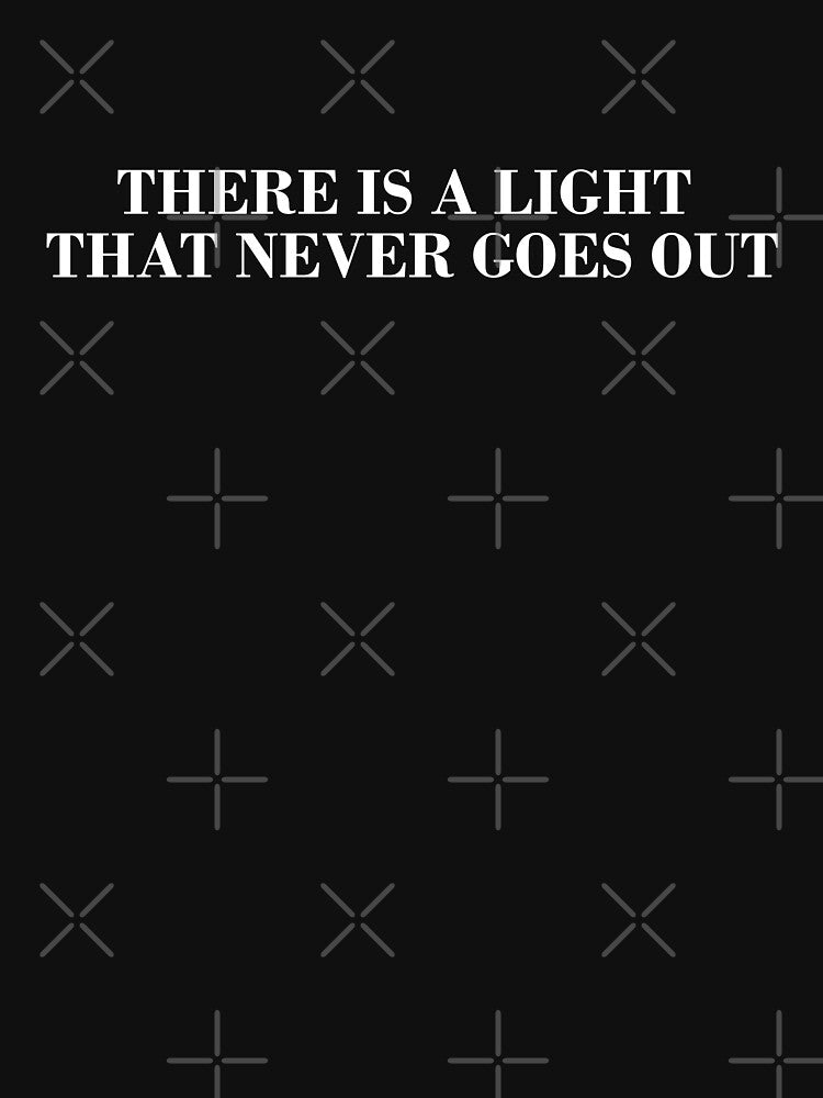 There Is A Light That Never Goes Out by DonatasSab