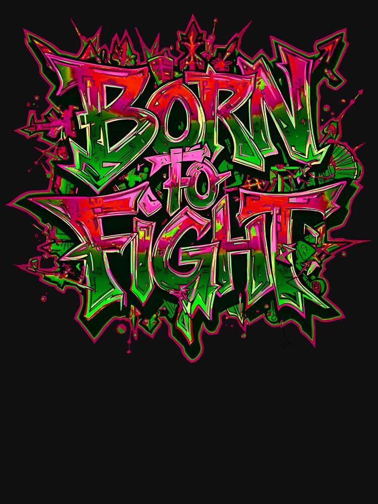 Born to Fight – Urban Streetwear Typography Design by typoinspired