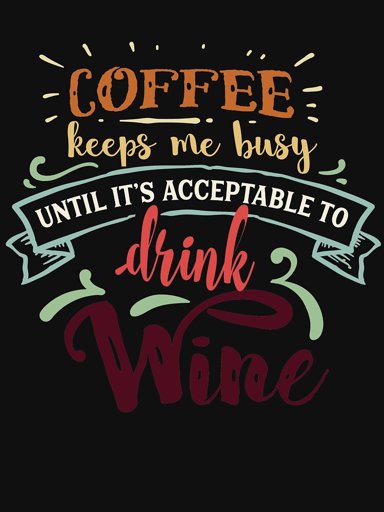 Funny Coffee Lovers Saying - Coffee Sublimation by Theparticular