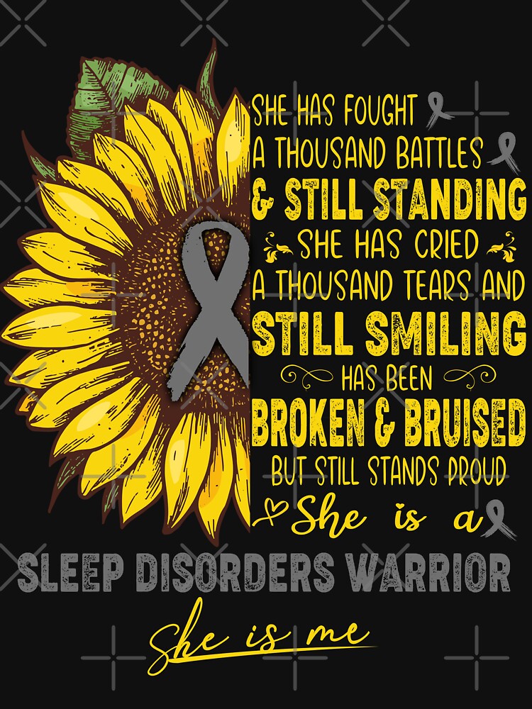 Sleep Disorders Awareness - She is A Sleep Disorders Warrior SHE IS ME by ArangoaStore