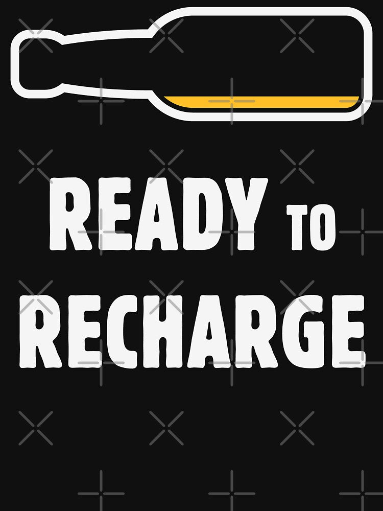 Ready To Recharge (Beer Drinker / Ale / Lager / Alcohol / NEG 2C) by MrFaulbaum