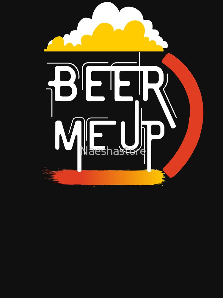 Beer Me Up by Naeshastore