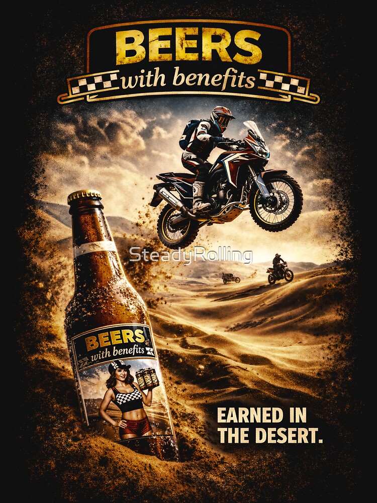 Beers With Benefits – Earned in the Desert by SteadyRolling