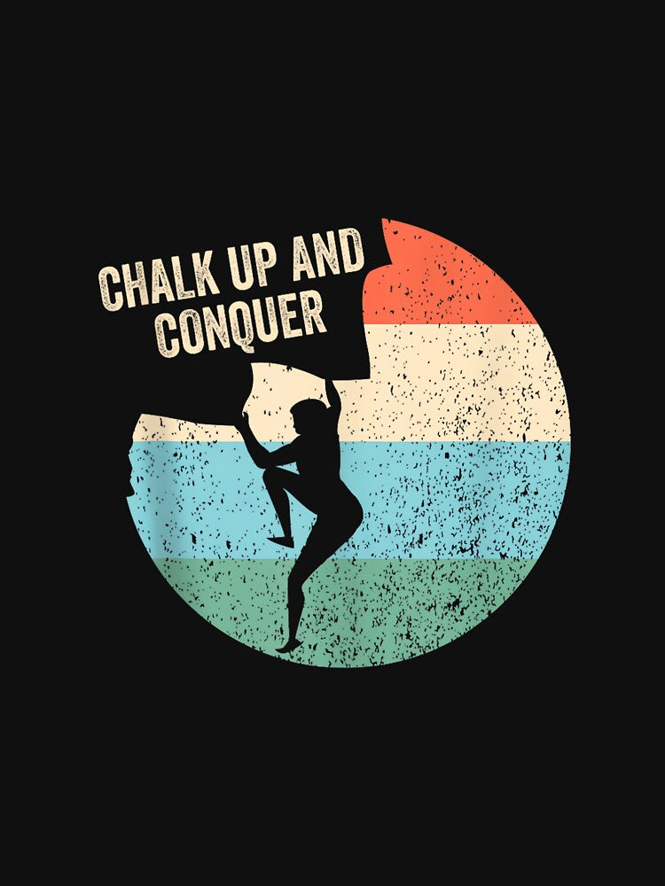 Chalk Up And Conquer Boulderer by JoyJRamos