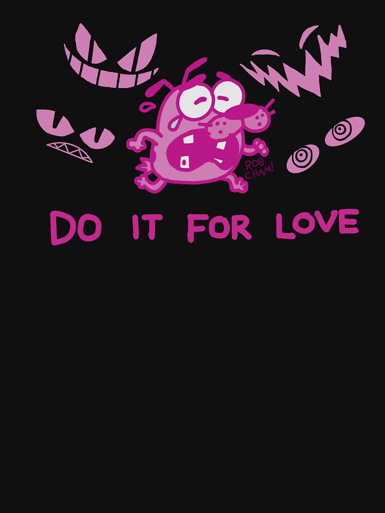 Courage the Cowardly Dog - Do It For Love by robcham