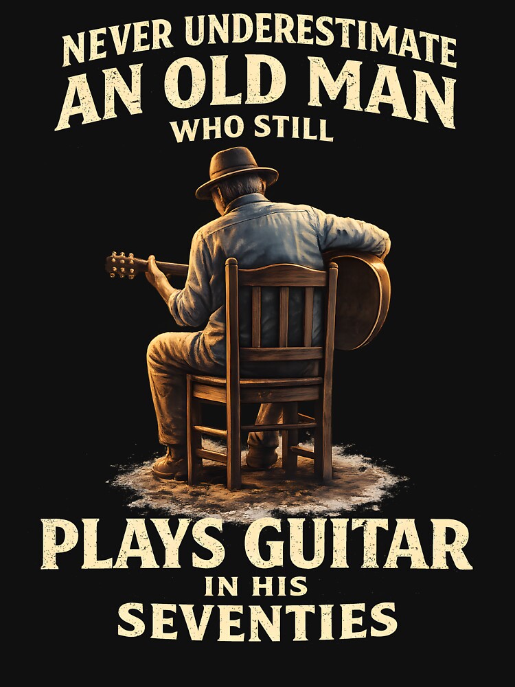 Never Underestimate An Old Man Who Still Plays Guitar In His Seventies by JODYSMORGAN