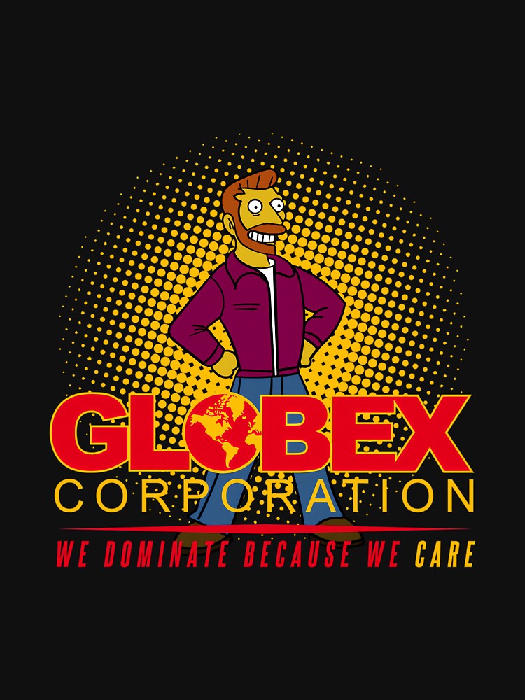 Globex Corporation - We Dominate Because we Care by ElaineZPink