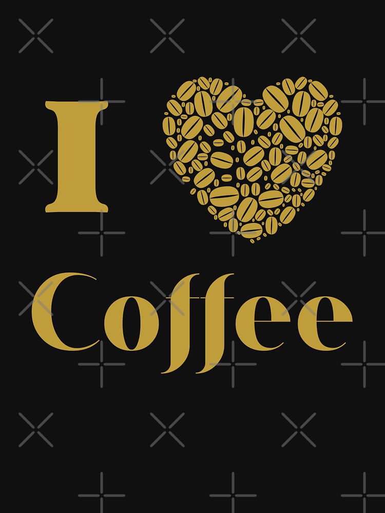 I Love Coffee by trendingatees