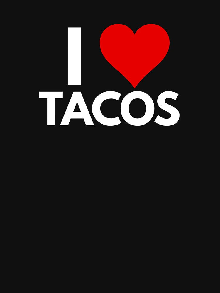 I love tacos by Digital Art and Funny Pets