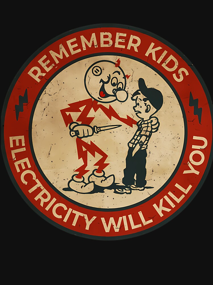 Electricity Will Kill You Kids Vintage by NXTRNDUSA2025