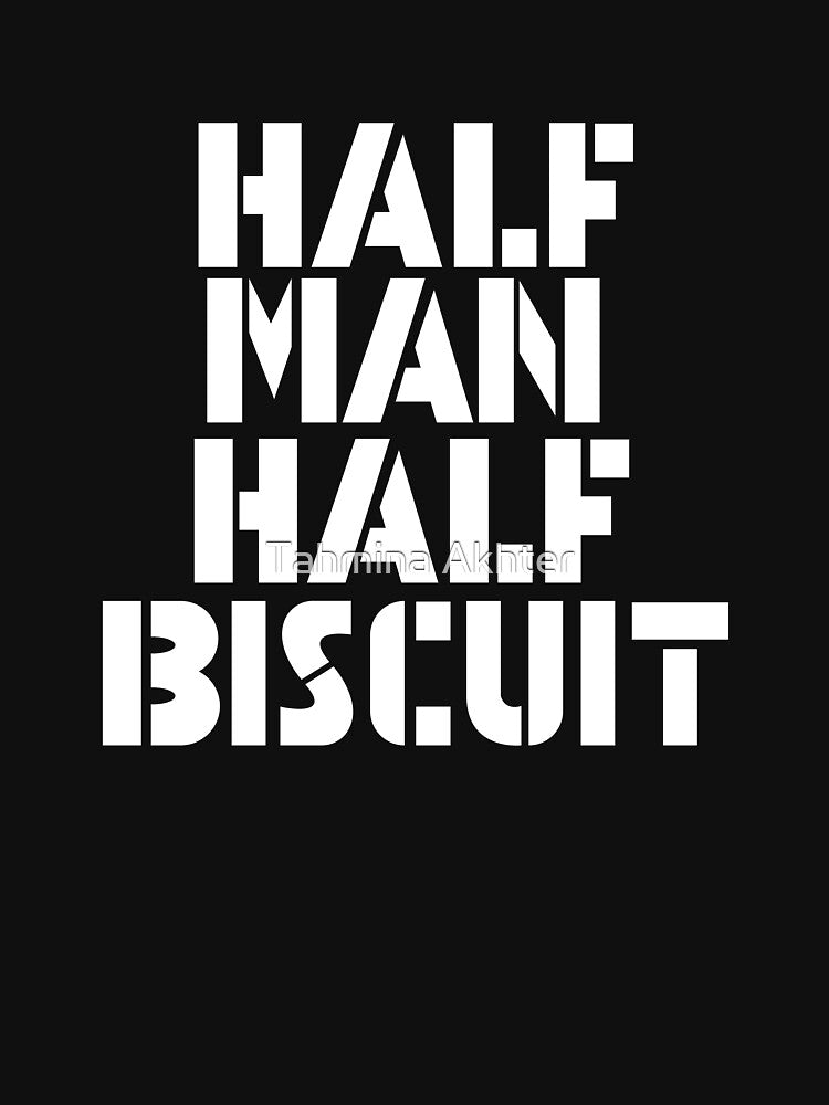 Half Man Half Biscuit by Tahmina Akhter