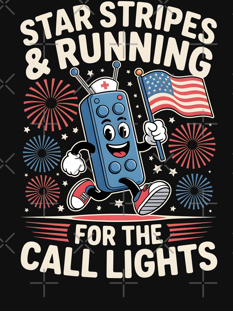 4th of July Nurse Shirt, Star Stripes and Running For Call Lights Shirt, American Nurse Shirt, Independence Day Nurse T-shirt, Nurse Gift by THREE LITTLE BEANS