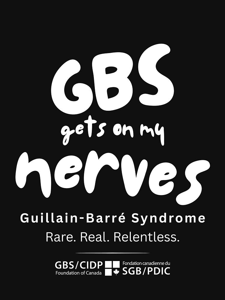GBS Gets on My Nerves by GBS-CIDPCanada