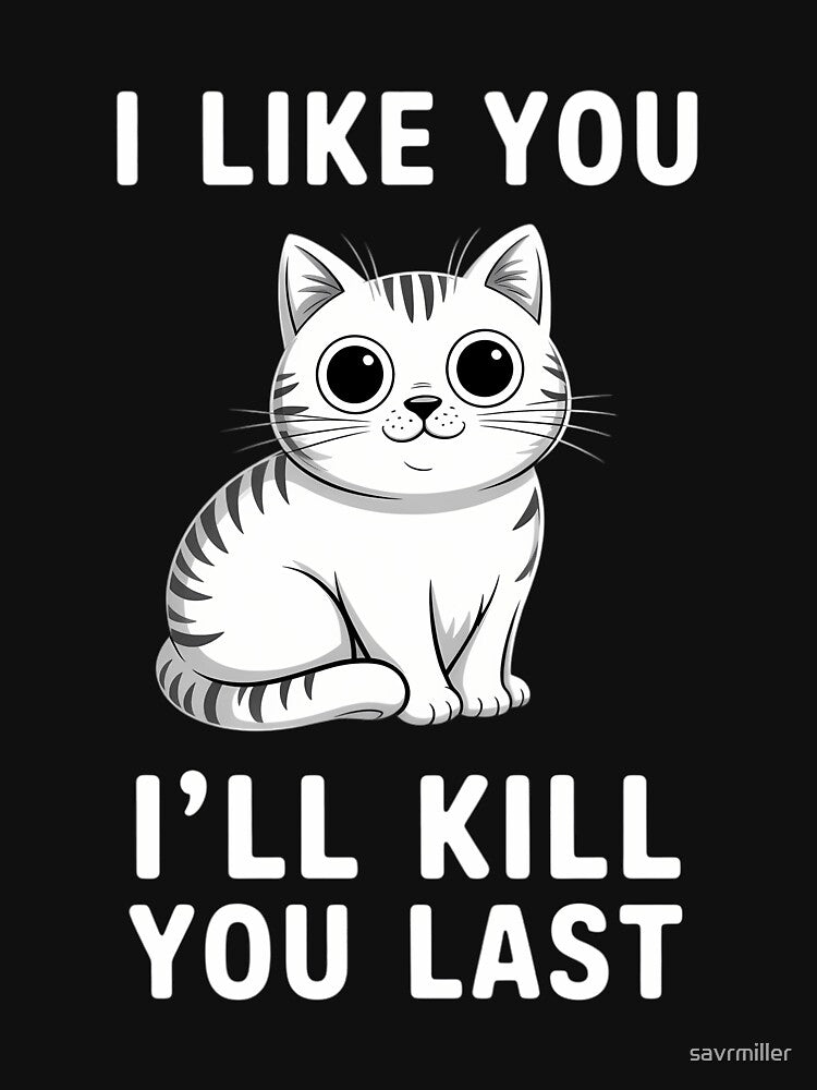 I'll Kill You Last by savrmiller