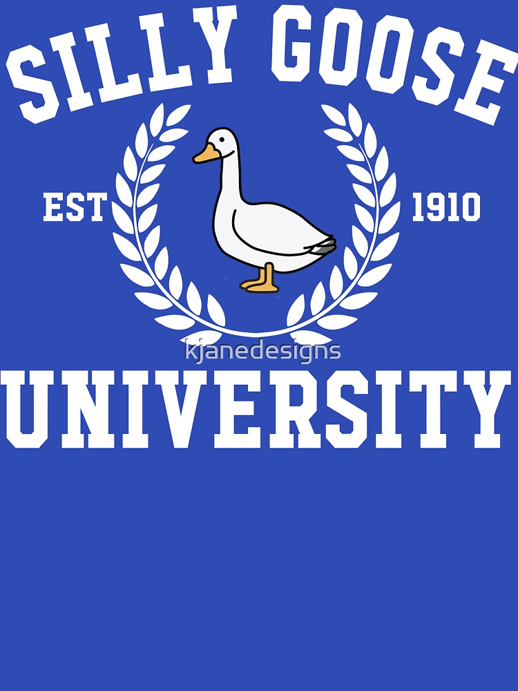 Silly Goose University by kjanedesigns