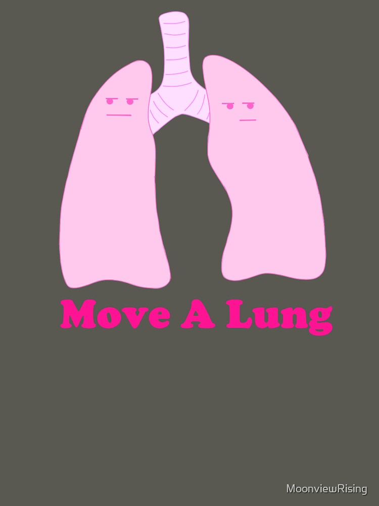 Move A Lung by MoonviewRising