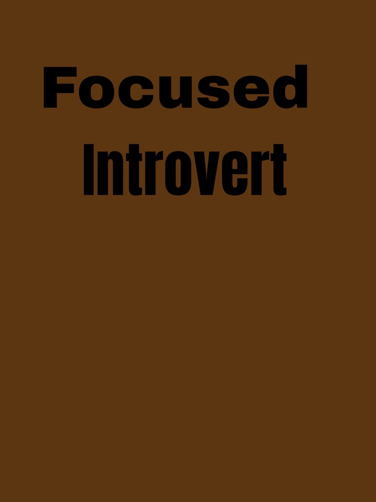 Focused Introvert – Quiet Mind Strong Focus Minimalist Design by RICHKIDSSTUDIO