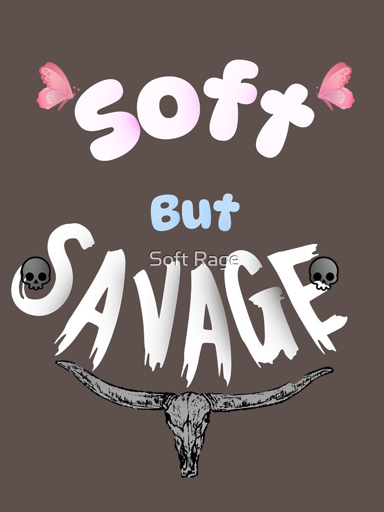 Soft But Savage. by Soft Rage