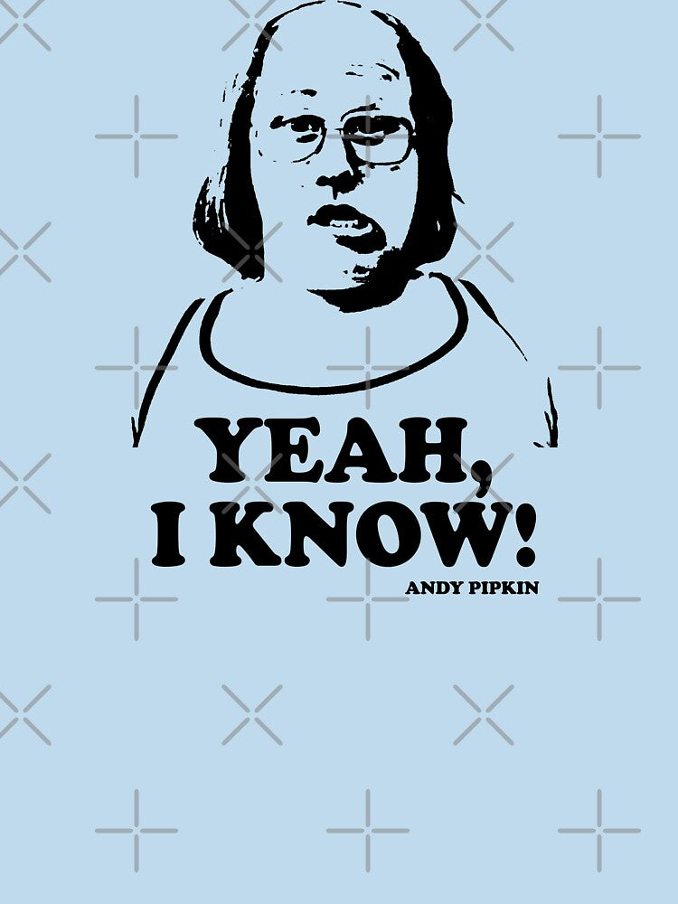 Yeah I Know Andy Pipkin Little Britain T Shirt by theshirtnerd