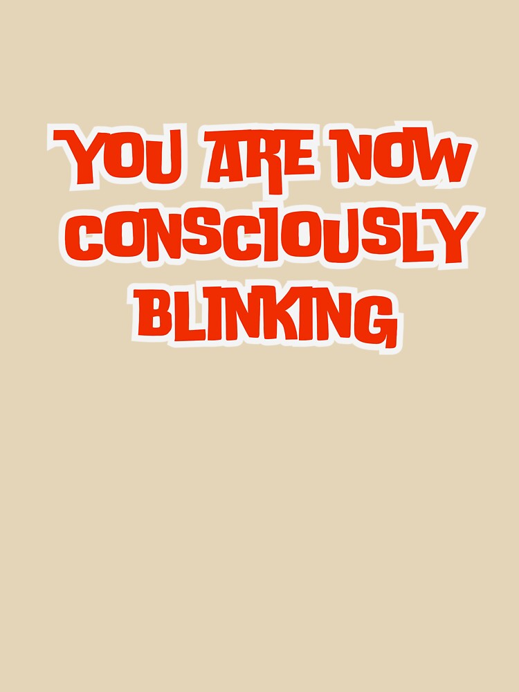 you are now consciously blinking by ladylalitafanta