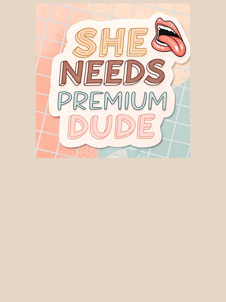 She needs premium dude by AhArtMe