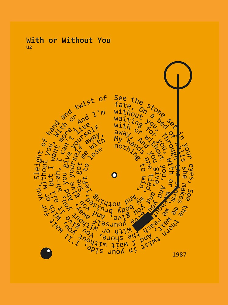 With or Without You, U2 - Lyrics Poster by MancBusyBee