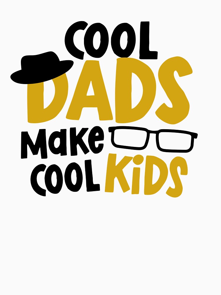 Cool Dads make cool kids Dad quotes by Mani Bindu Vadapalli