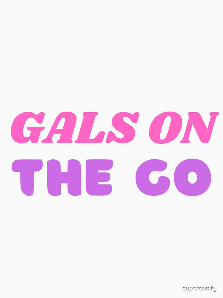 Gals On The Go by supercomfy