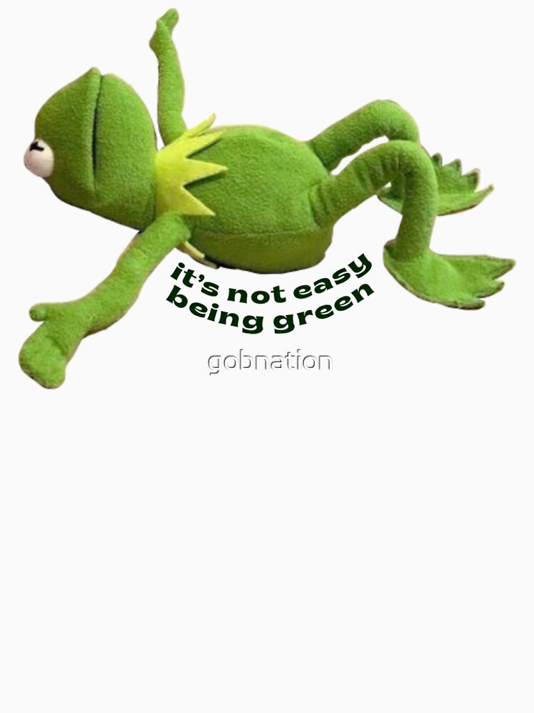 it’s not easy being green kermit meme by gobnation