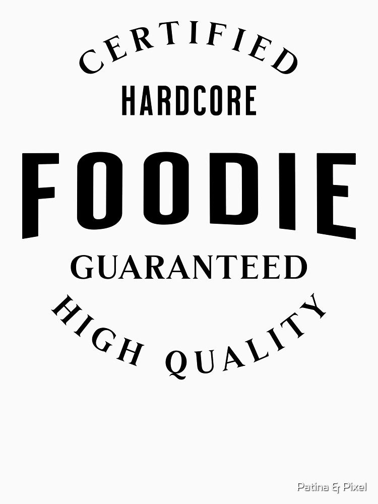 Certified Foodie Funny Food Lover Graphic Design by Patina & Pixel