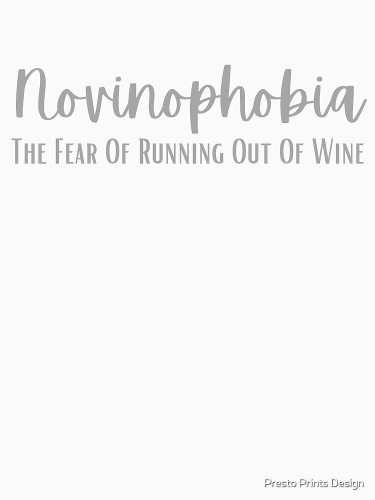 Wine Lover | Novinophobia | Funny Wine Shirt by Presto Prints Design