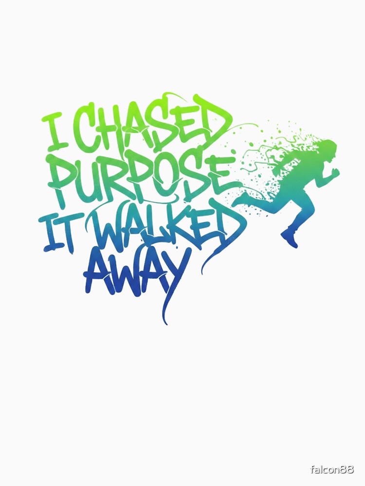 Purpose Escape Graffiti Shirt by Imaginarium of Chaos falcon88
