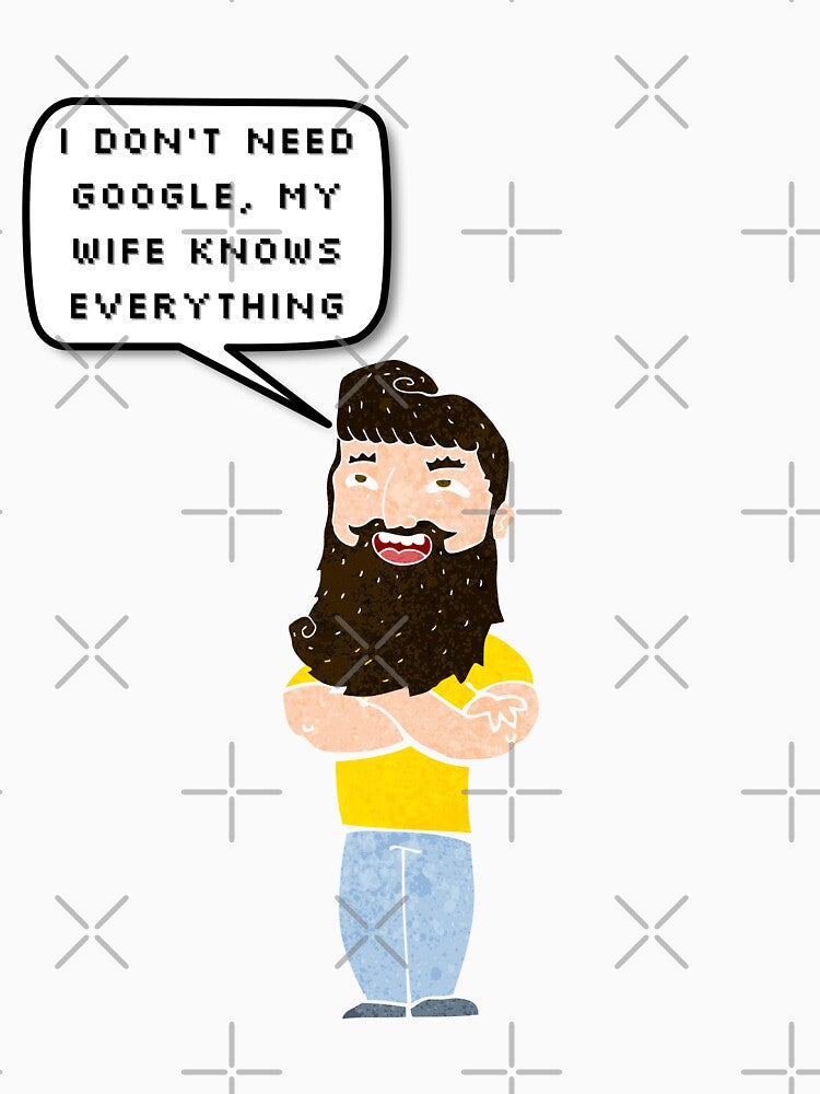 I don't need Google, my wife knows everything | Pixel Style by CircinusStore