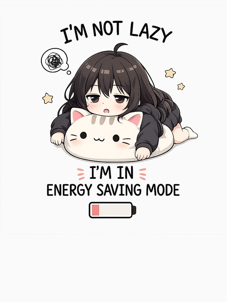 I’m Not Lazy – Energy Saving Mode Cute Anime Cat Girl Design by YamiSociety