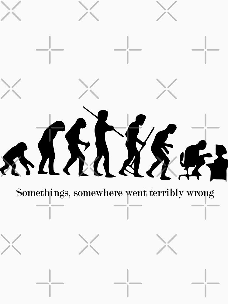 Somethings, somewhere went terribly wrong by CHVRDesing