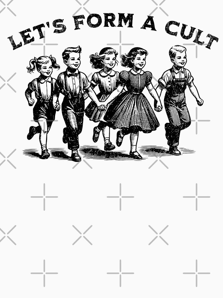 Let's Form A Cult - Funny Retro Dark Humor Satire by SpookshowDesign
