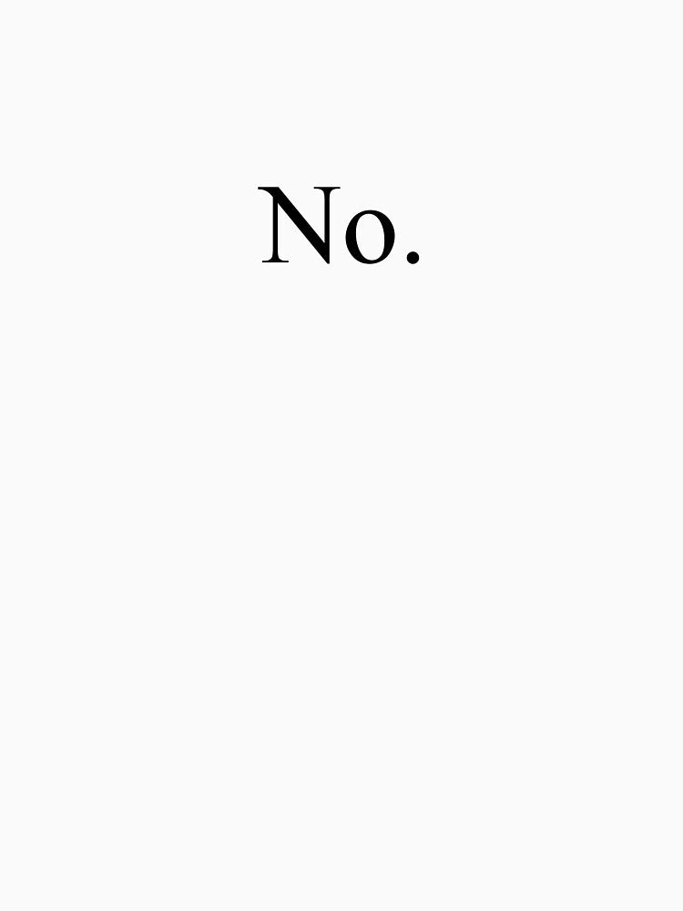 No and . by FunnyShop67