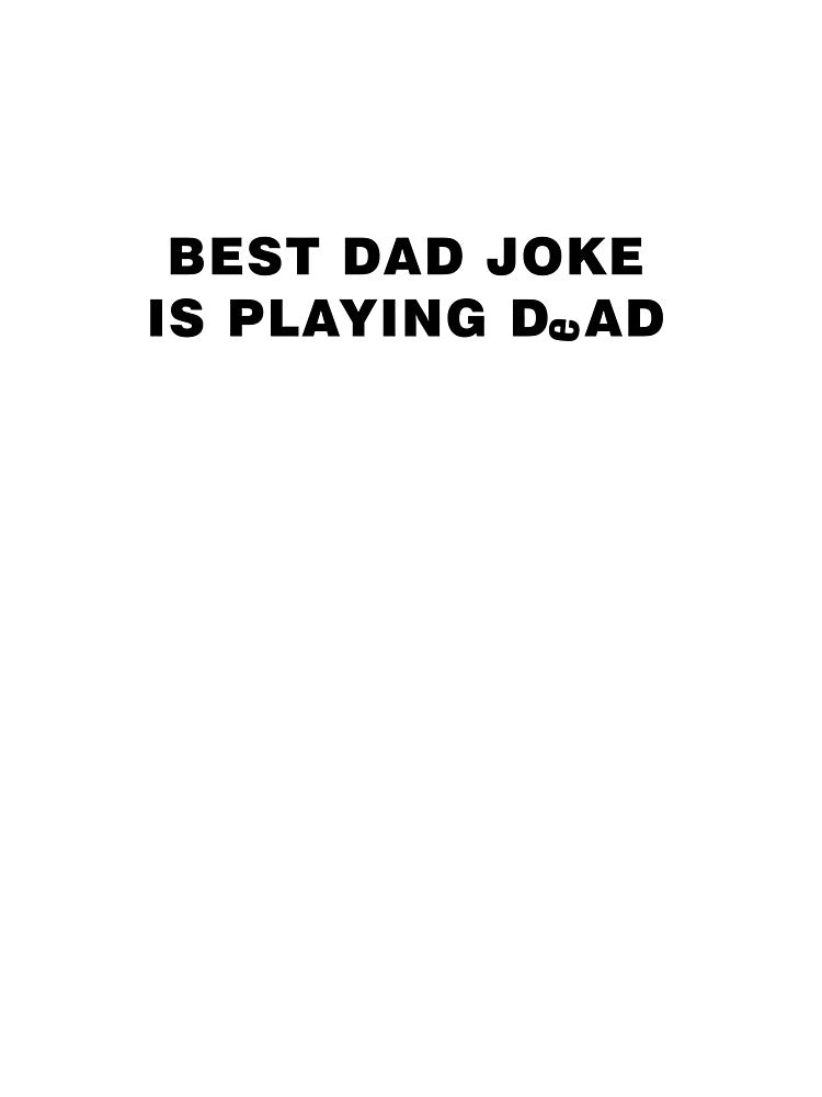 BEST DAD JOKE by 7castleGear