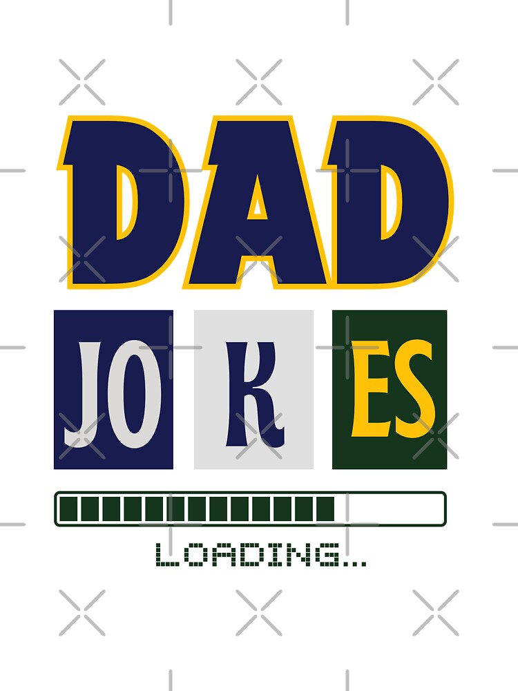Dad Jokes Loading by ArtistMart