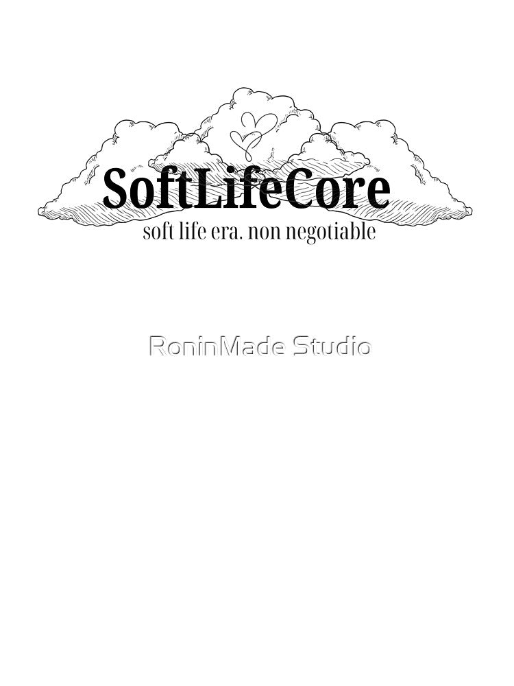 SoftLifeCore Soft Life Era Non Negotiable Aesthetic Sticker Gift by RoninMade Studio