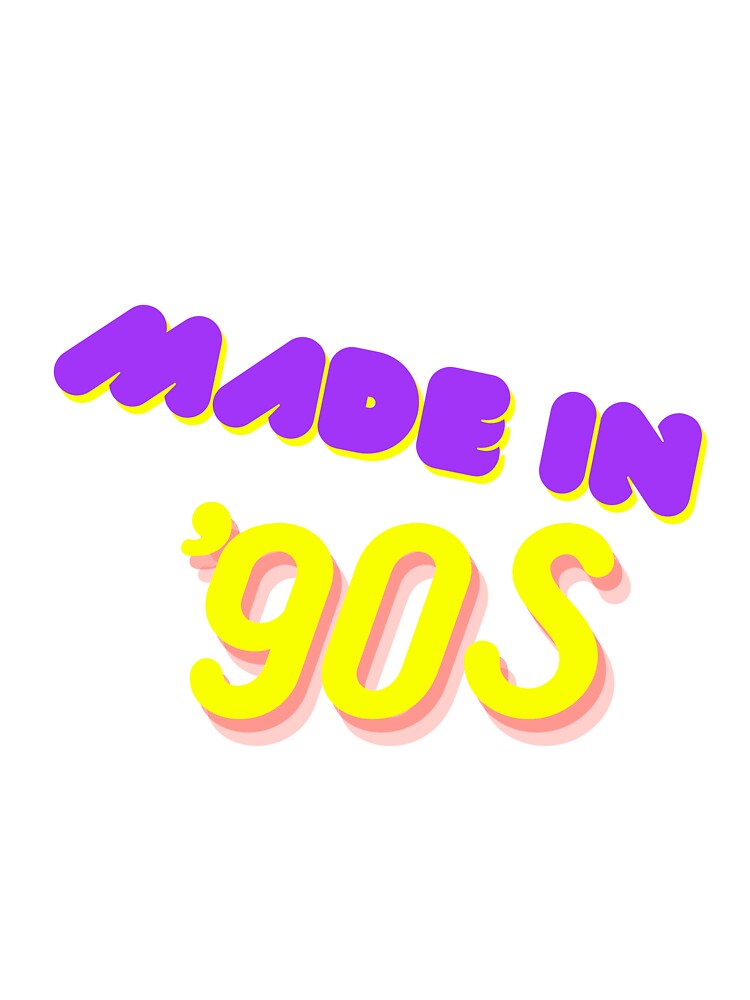 Made In 90's, 90s Oversized by The2Art