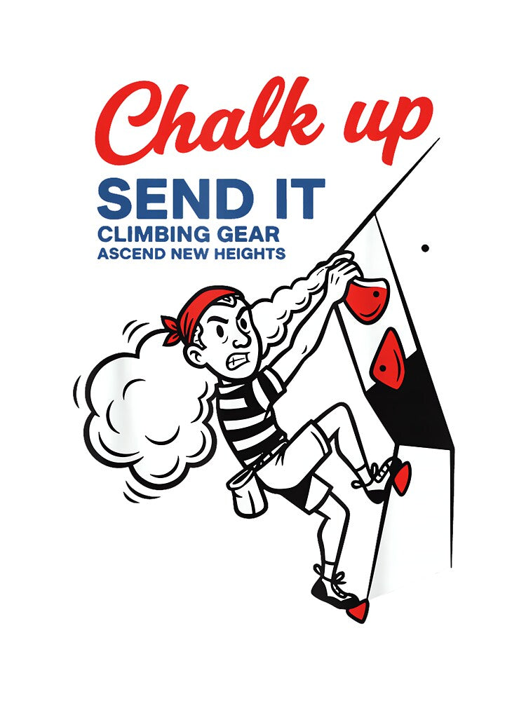 Chalk Up Send It Climbing Gear Fun Design by JoyJRamos