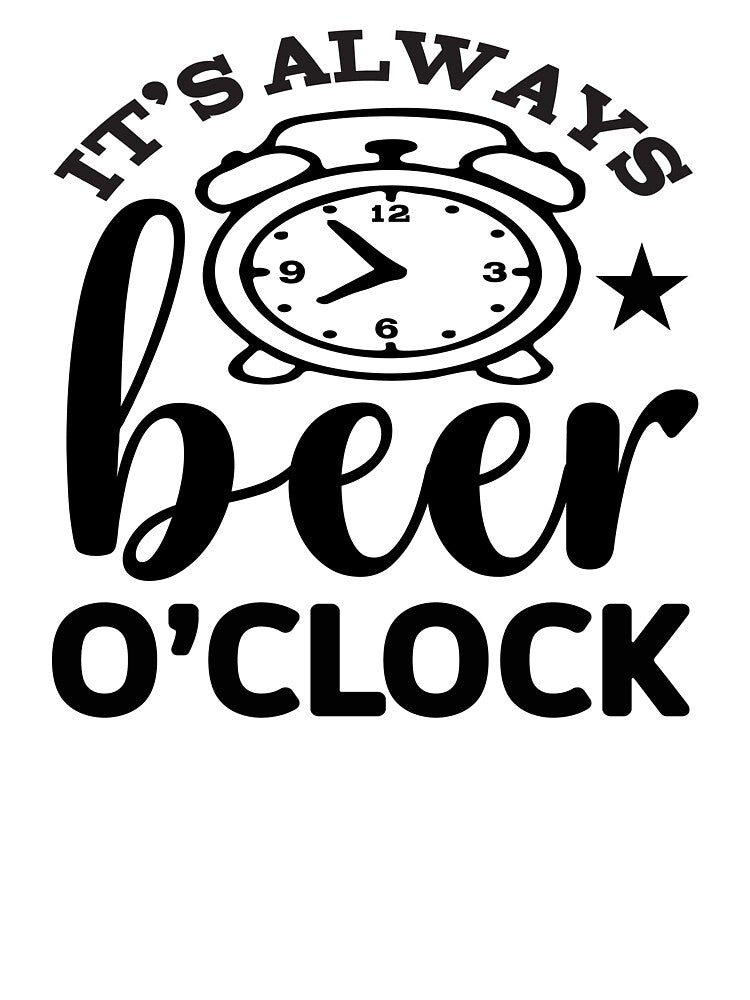 It’s Always Beer O’Clock by ArtHavenDesign