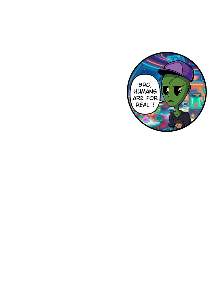 Alien Bro: Humans Are For Real by ThiagoKufa