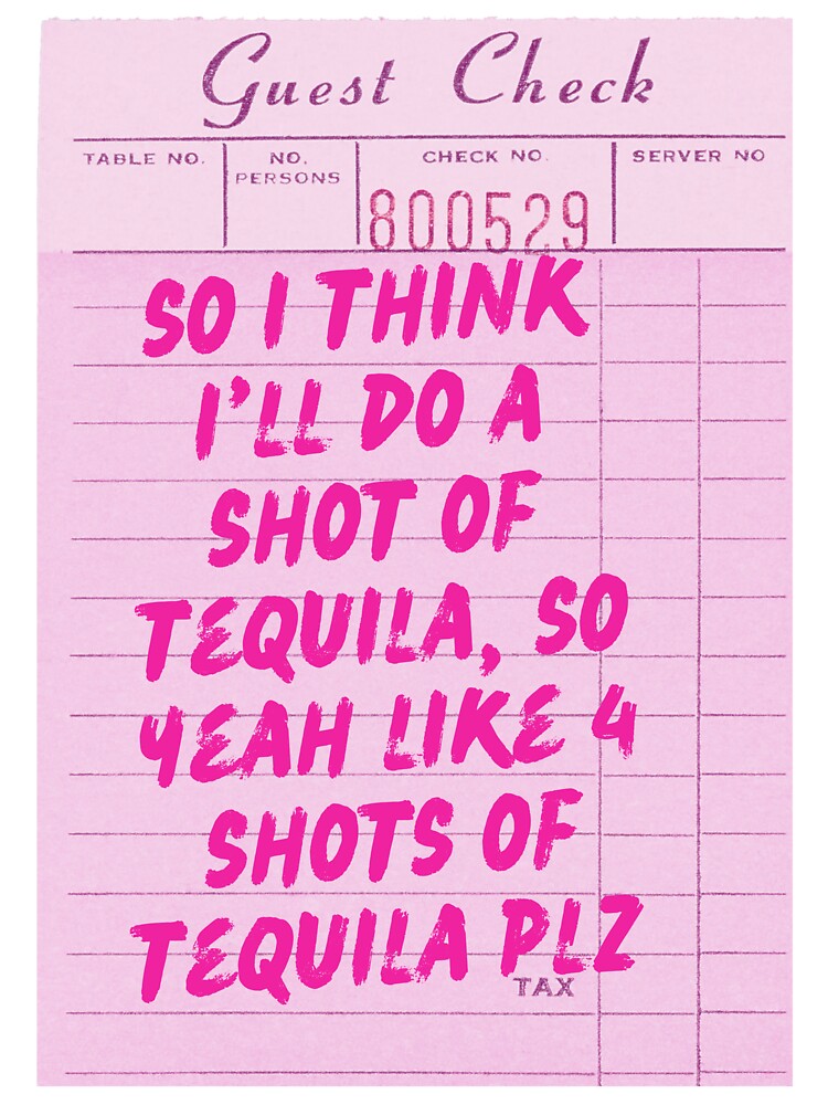 Funny Drinking Quote - One More Shot of Tequila by Zaddie A