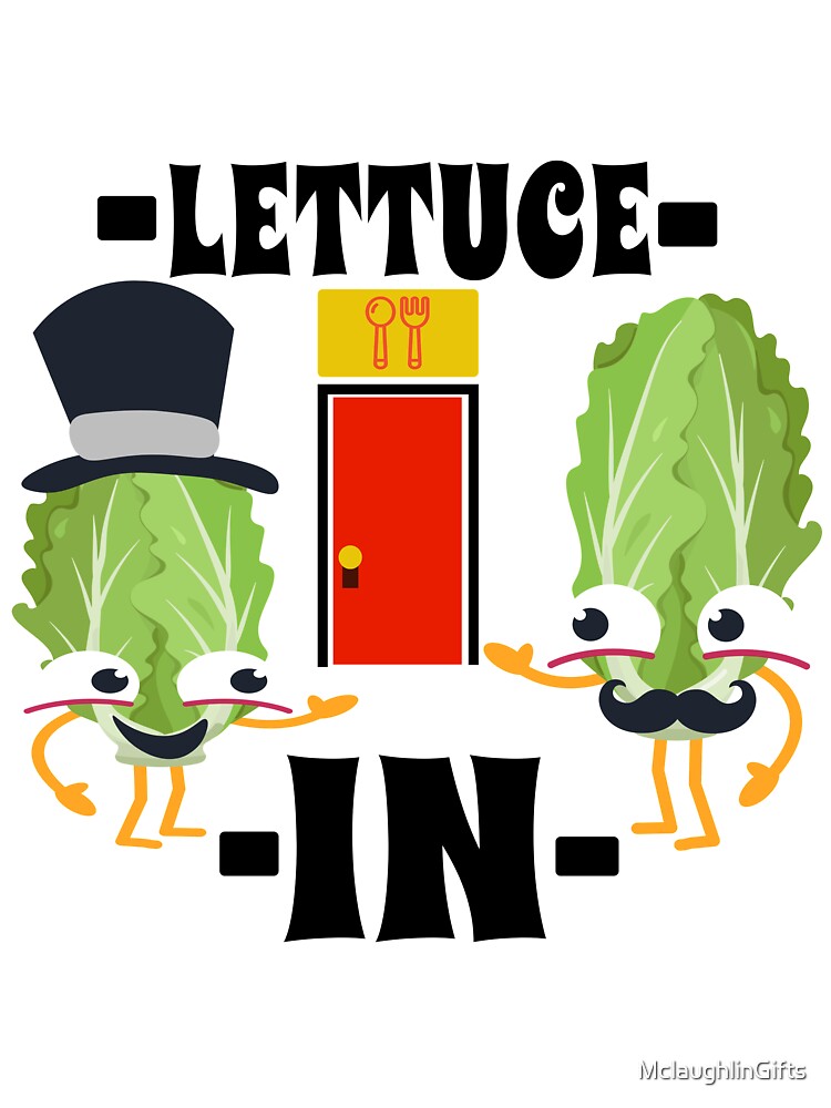 Funny Lettuce Pun by MclaughlinGifts