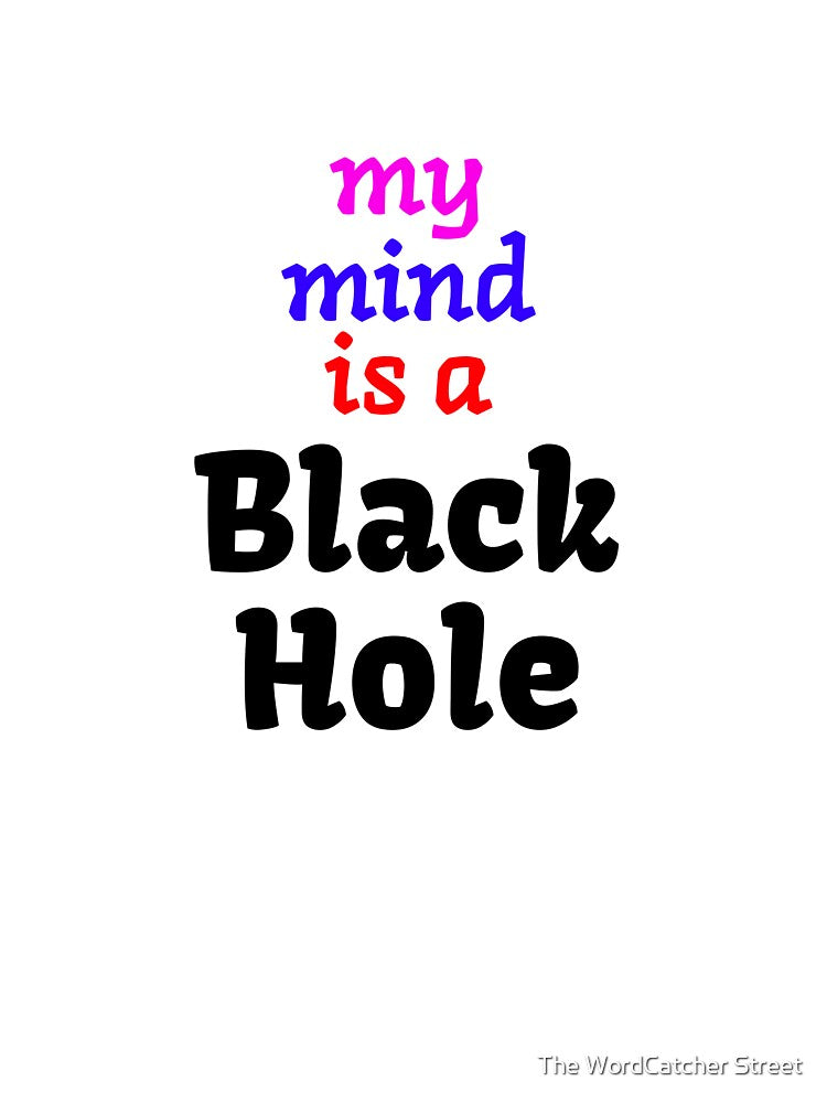 Black Hole by The WordCatcher Street