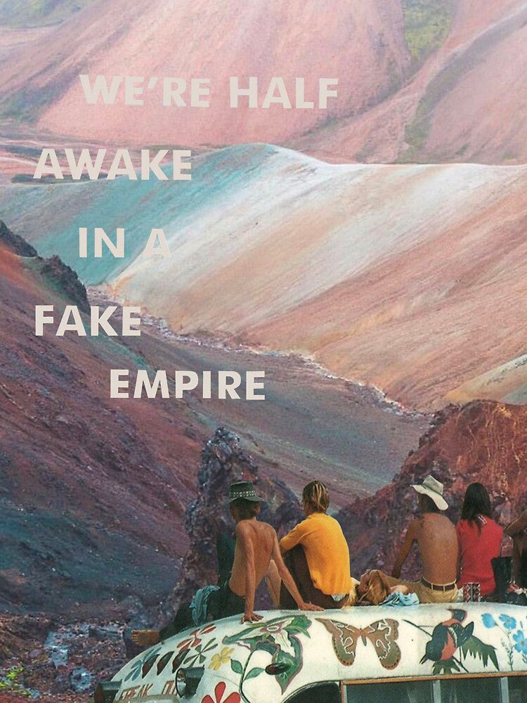 We're Half Awake In A Fake Empire by Megan Ryan