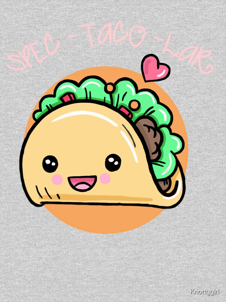 Spec -TACO- lar! by Knottygirl